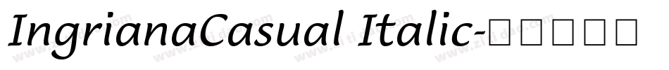 IngrianaCasual Italic字体转换